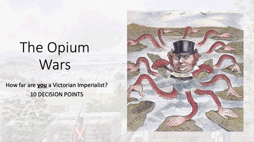 The Opium Wars: Multimedia Presentation / Decision-Making Exercise (22  slides plus video clips) – ActiveHistory